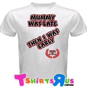 Mummy-Was-Late-White